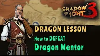 Shadow Fight 3 How to defeat Dragon Mentor - Dragon Lesson Event