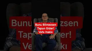 Bilmezsen tapun gider! Vefa Hakkı Yaşanmış Olay  #gayrimenkulbilgileri #emlak #istanbul #gayrimenkul