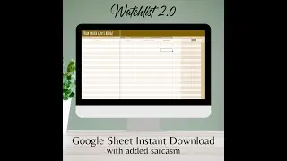 Watchlist 2.0 - Movie/TV Show Spreadsheet Tracker