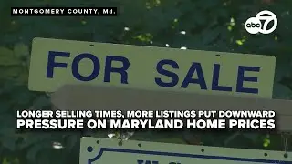 Longer selling times, more listings put downward pressure on Maryland home prices
