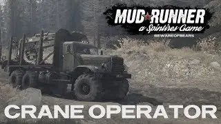 Spintires: MudRunner | Challenge #5: Crane Operator [Gameplay]
