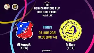 LIVE - FINAL: Kuwait Club v Al Nasr Riyadh | FIBA Asia Champions Cup GBA Qualifier 2021