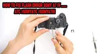 C&aacute;ch khắc phục lỗi đ&egrave;n flash SONY A7C ,A7III - How to fix flash error SONY A7IV #sonya7iv #a7r4