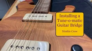 Installing a Tune-o-matic Guitar Bridge