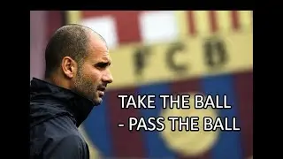 FC Barcelona ● Take The Ball - Pass The Ball ● Pep Guardiola System ||HD||
