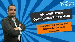 Microsoft Azure Certification Preparation - Implement Backup-Restore for Disaster Recovery-Module 14