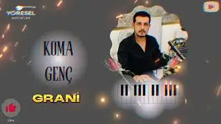 Koma Genç - Muhteşem Grani Ağır Delilo /  𝐘𝐞𝐧𝐢 𝟐𝟎𝟐𝟑