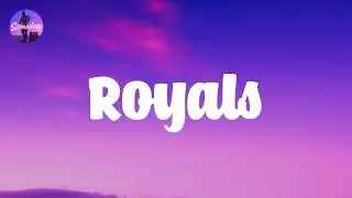 Royals - Lorde