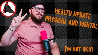 I'm Not Okay... and that's Okay. Health Update