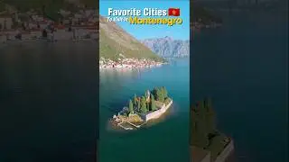 Favorite Cities To Visit in Montenegro 🇲🇪 #travel #montenegro #kotor #perast #budva #hercegnovi