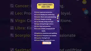 Most Compassionate Zodiac Signs #astrohoroscope #astrologyfacts #zodiac #zodiacsigns