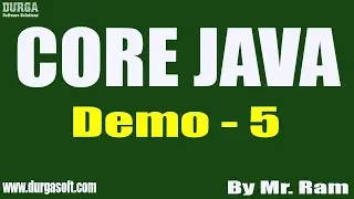 CORE JAVA tutorials || Demo - 5 || by Mr. Ram On 23-04-2021 @8PM IST
