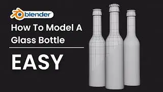 How to Model a Simple Glass Bottle | Blender Tutorial