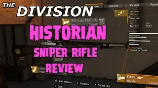 THE DIVISION - HISTORIAN HIGH-END SNIPER RIFLE  REVIEW