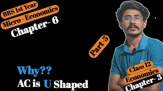 why AC is U shaped?? औषत लागत रेखा किन U आकार को हुन्छ? || why average cost curvr is U shaped