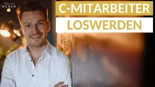 C-Mitarbeiter loswerden, Performance im Team erh&ouml;hen, Gewinn steigern
