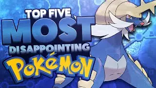 Top 5 Most Disappointing Pokemon