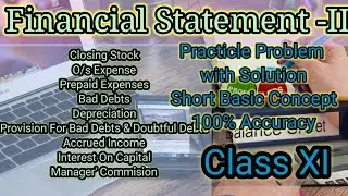 Financial Statement _II Adjustment Practical Questions & Solutions ! Short Concept of Adjusmentof FS