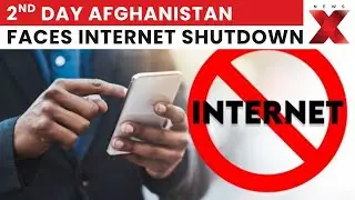 Afghanistan Faces Nationwide Internet and Mobile Outage for Second Consecutive Day | NewsX