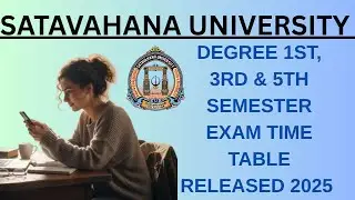 Degree 1st, 3rd, 5th Sem Exam time table Released #satavahanauniversity