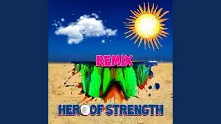 Hero of Strength (Remix)