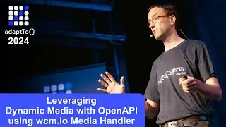 Leveraging Dynamic Media with OpenAPI using wcm.io Media Handler