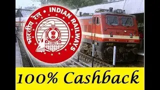 Amazing offer- 100% Cashback On Railway Ticket Booking on IRCTC