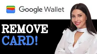 How To Remove Card From Google Wallet (2025)