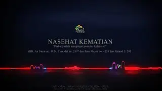 KAJIAN ISLAM: Nasehat Kematian Sangat Menyentuh Hati - Dr. Khalid Basalamah, MA