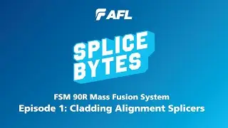 FSM 90R Mass Fusion System: Episode 1 | Cladding Alignment Splicers