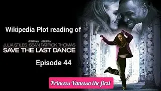 Save The Last Dance (2001) - Wikipedia Plot readings episode 44