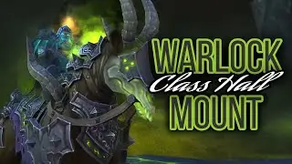 Legion Warlock Class Hall Mount in 8.3 - World of Warcraft
