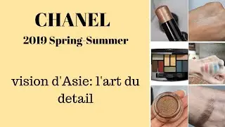 Chanel 2019 Spring Makeup Vision d'Asie: l'art du detail | Review  😊| Angela van Rose