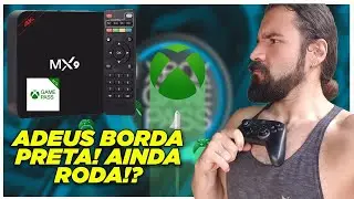 [NOVIDADE] xCloud Sem Borda Preta TVBox | Dex | AndroidTV: Teste Update Xbox Game Pass Beta MX9