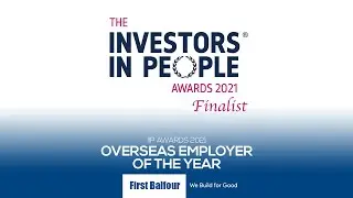 Investors in People Awards (IIP) 2021 | First Balfour's IIP Journey