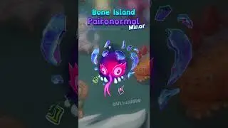 Minor PAIRONORMAL in Bone island  (FanMade)  #mysingingmonsters  #msm #msmpaironormal