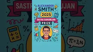 SASTRA Ramanujan Prize 2025 🏆 | Winner Alexander Smith | Latest Current Affairs for UPSC, UPPCS