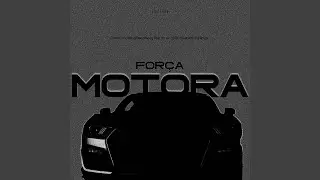 FORCA MOTORA (SUPER SLOWED)