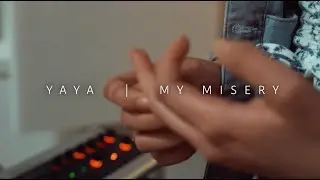 YAYA - My Misery