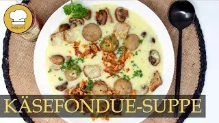 K&Auml;SEFONDUE-SUPPE f&uuml;r K&auml;sefans