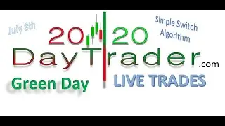 Live Day Trading my Simple Switch Algorithm 070820