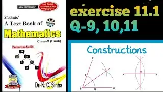 exercise 11.1Q-9,10,11 रचनाएं (construction)doctor KC Sinha 10th chapter11 #kcsinhamath10thmath  