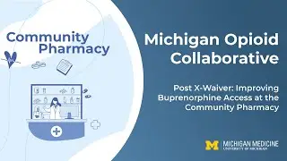 MOC 2023: Post X Waiver - Improving Buprenorphine Access at the Community Pharmacy