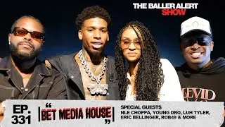 BET 2024 Media House: NLE Choppa, Young Dro, Luh Tyler, Eric Bellinger, Rob49 & More!