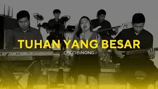 Tuhan Yang Besar - GBI Cibinong