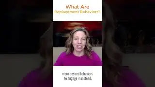 How Replacement Behavior Works & How to Use Replacement Behavior