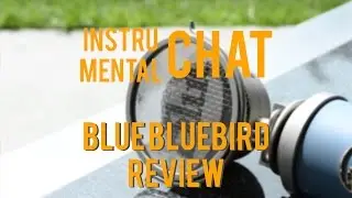 [Instru(mental)] Blue Bluebird Review