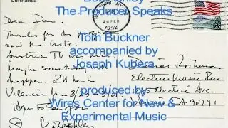Robert Ashley: The Producer Speaks (Tom Buckner & Joe Kubera)