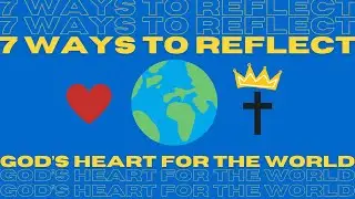 Jonah Series - 7 Ways to Reflect God's Heart for the World