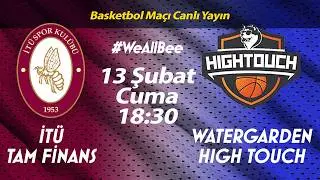 İT&Uuml; Tam Finans &ndash; Watergarden High Touch TB2L Basketbol Ma&ccedil;ı | Ayazağa&rsquo;dan Canlı Yayın
